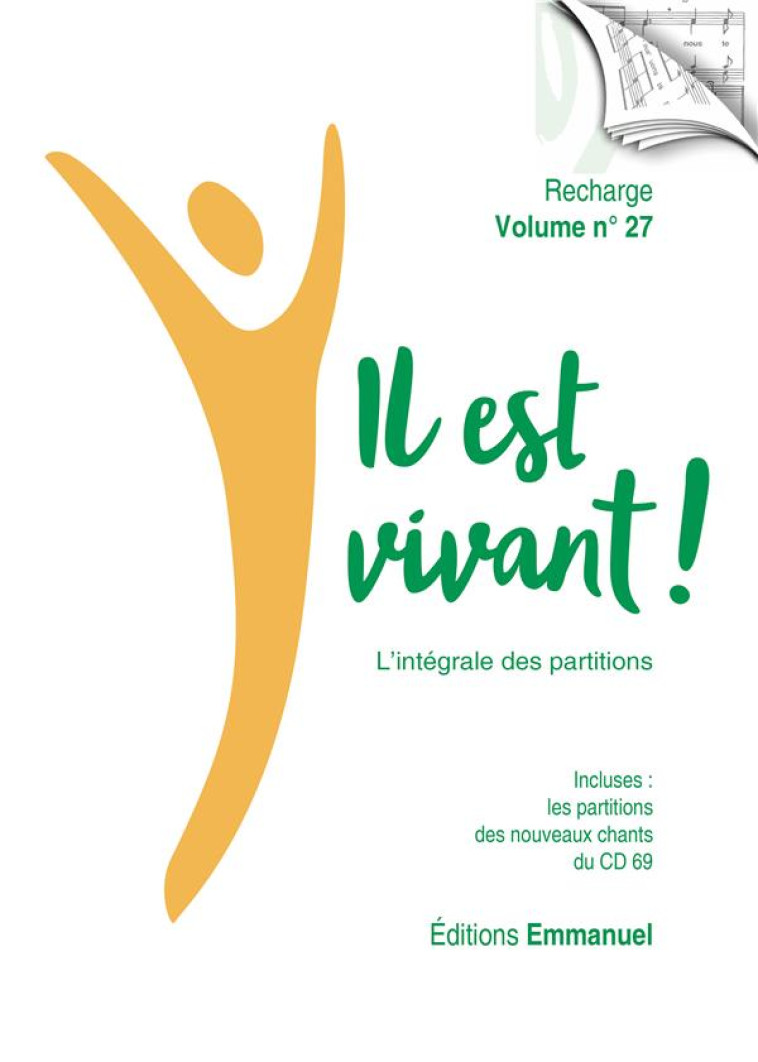 IL EST VIVANT ! L INTEGRALE DES PARTITIONS : RECHARGE VOLUME N 27 - COLLECTIF EMMANUEL M - EMMANUEL