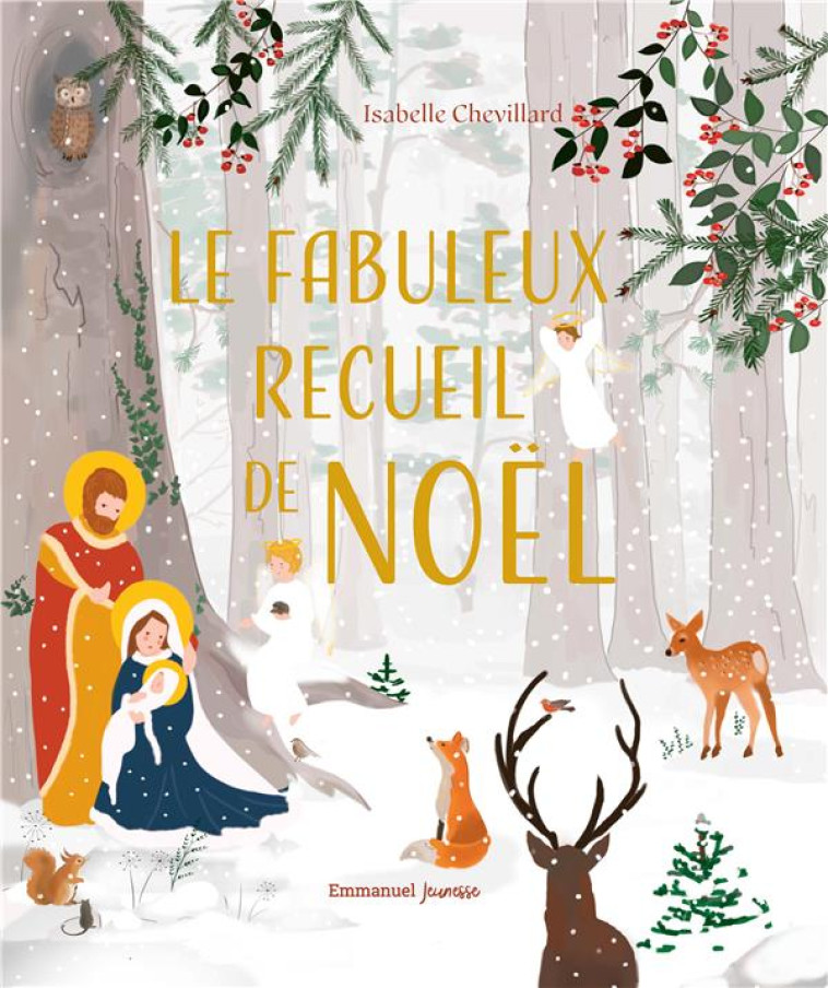 LE FABULEUX RECUEIL DE NOEL - CHEVILLARD ISABELLE - EMMANUEL