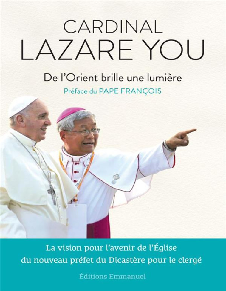 DE L'ORIENT BRILLE UNE LUMIERE : LA VISION POUR L AVENIR DE L EGLISE DU NOUVEAU PREFET DU DICASTERE - YOU LAZARE, PAPE FRA - EMMANUEL