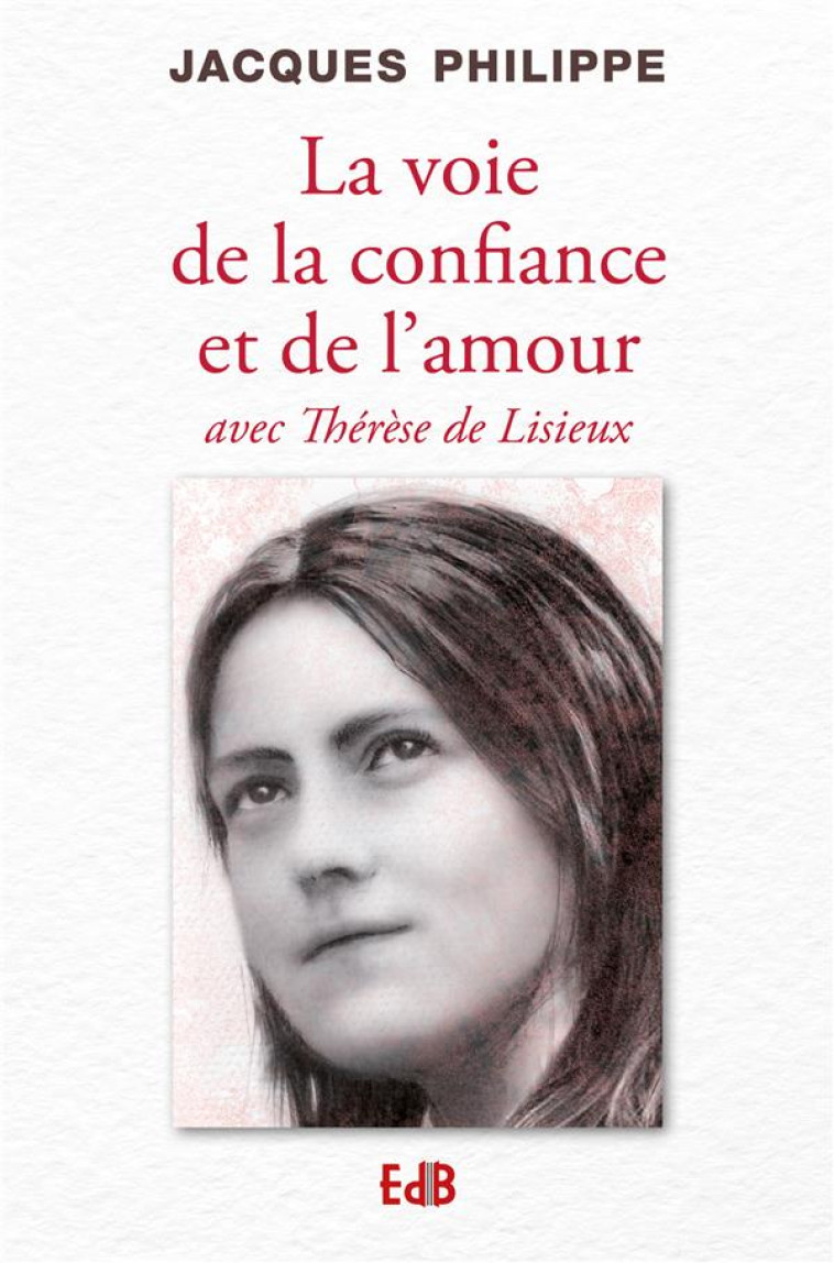 LA VOIE DE LA CONFIANCE ET DE L'AMOUR - PHILIPPE JACQUES - BEATITUDES