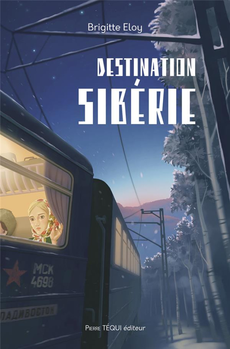 DESTINATION SIBERIE - ELOY BRIGITTE - TEQUI