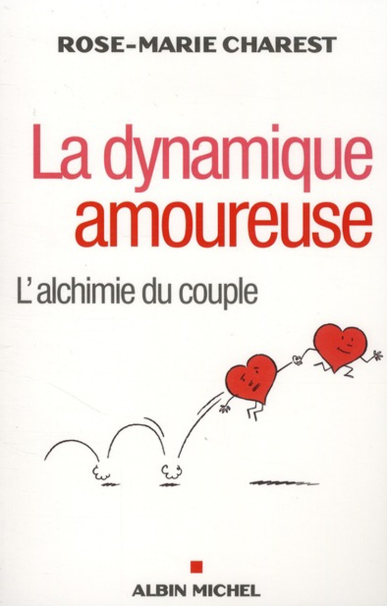 LA DYNAMIQUE AMOUREUSE - L'ALCHIMIE DU COUPLE - CHAREST ROSE-MARIE - ALBIN MICHEL