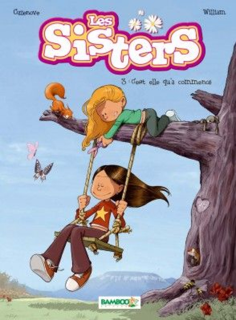 LES SISTERS - TOME 03 - C'EST ELLE QU'A COMMENCE - CAZENOVE/WILLIAM - BAMBOO