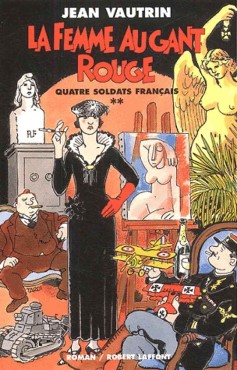 LA FEMME AU GANT ROUGE - QUATRE SOLDATS FRANCAIS - TOME 2 - VOL02 - VAUTRIN JEAN - ROBERT LAFFONT