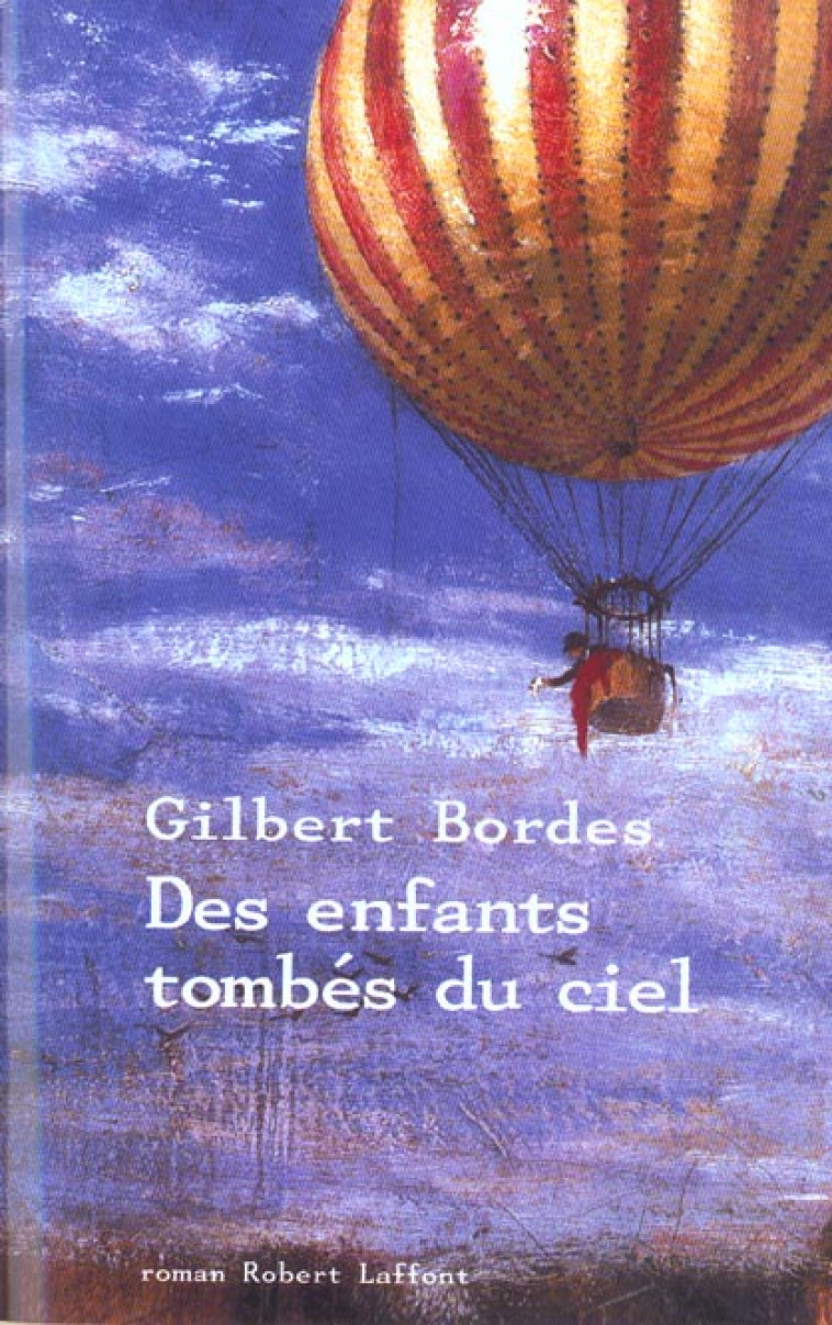 DES ENFANTS TOMBES DU CIEL - BORDES GILBERT - ROBERT LAFFONT