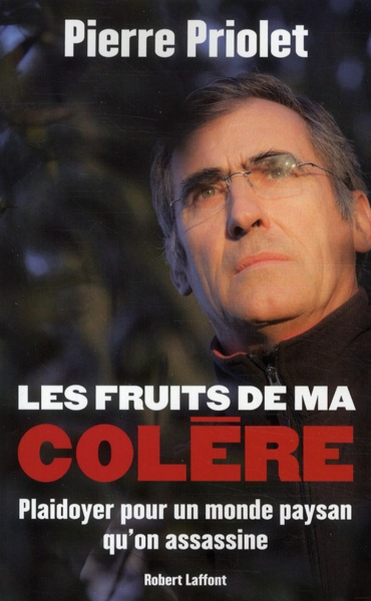 LES FRUITS DE MA COLERE - PRIOLET PIERRE - ROBERT LAFFONT