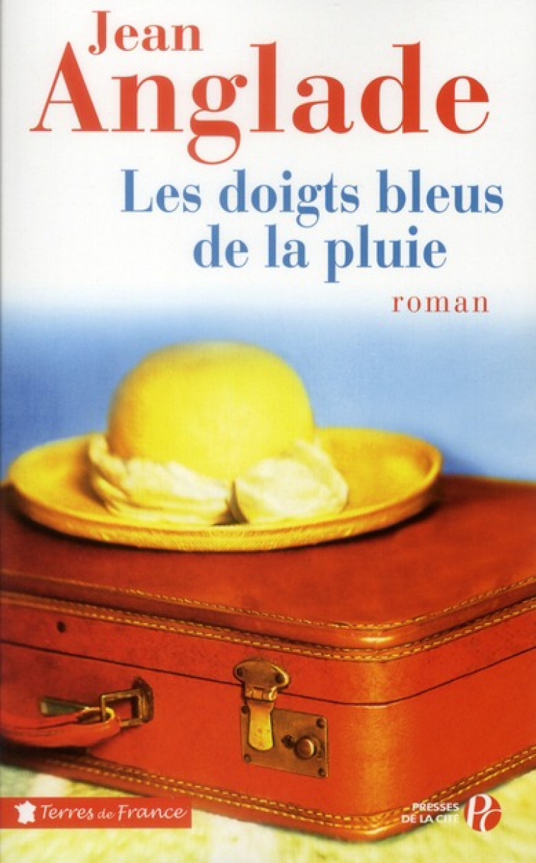 LES DOIGTS BLEUS DE LA PLUIE - ANGLADE JEAN - PRESSES CITE