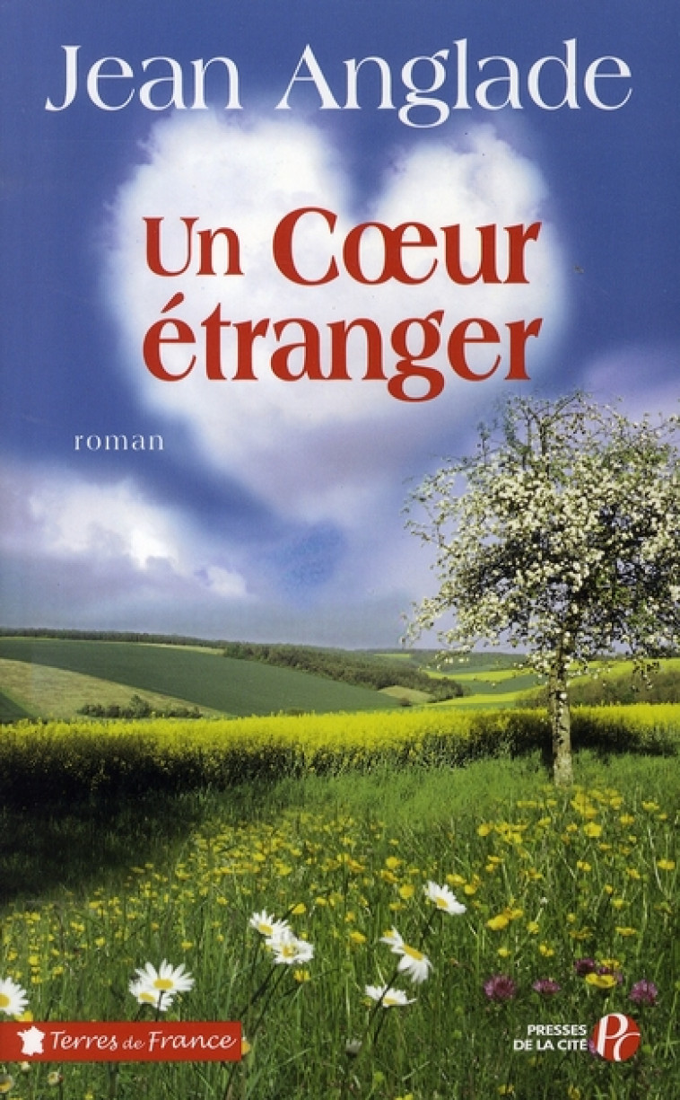 UN COEUR ETRANGER - ANGLADE JEAN - PRESSES CITE