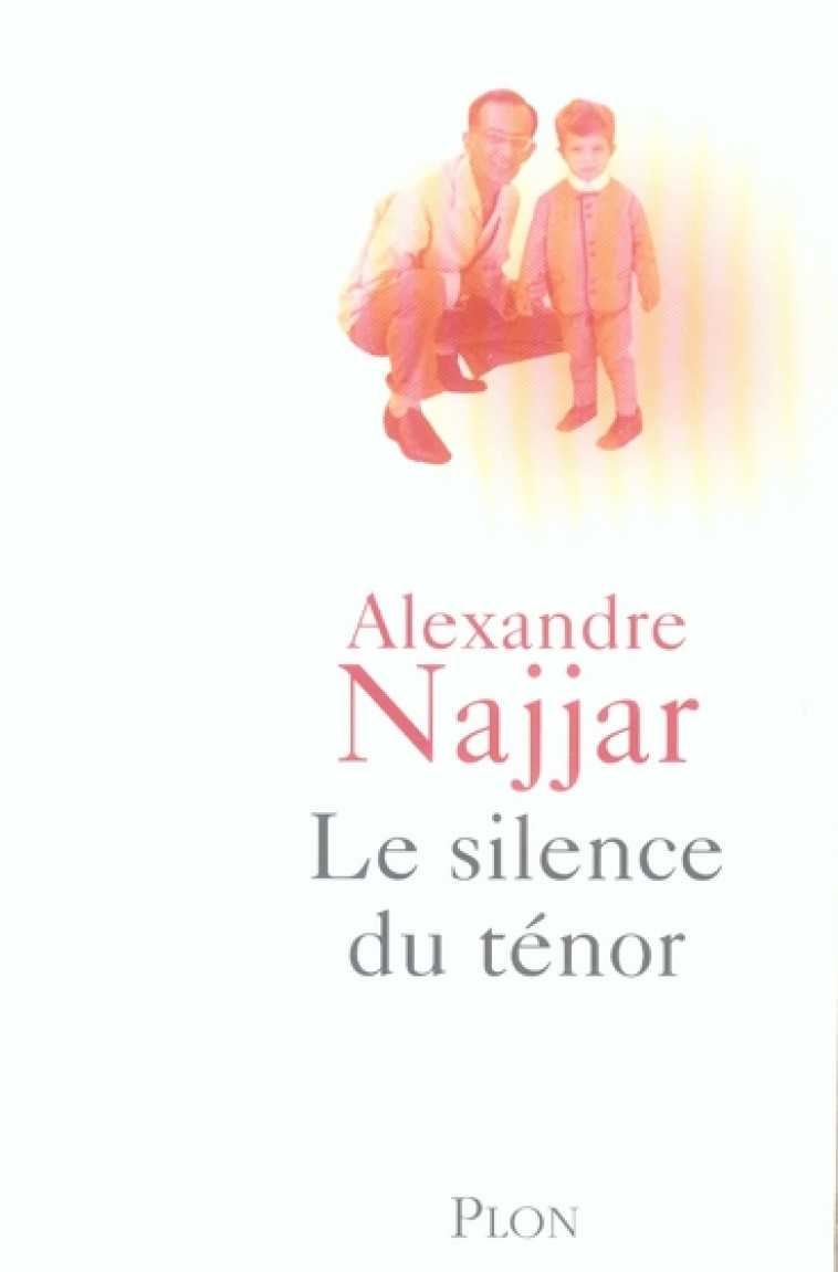 LE SILENCE DU TENOR - NAJJAR ALEXANDRE - PLON