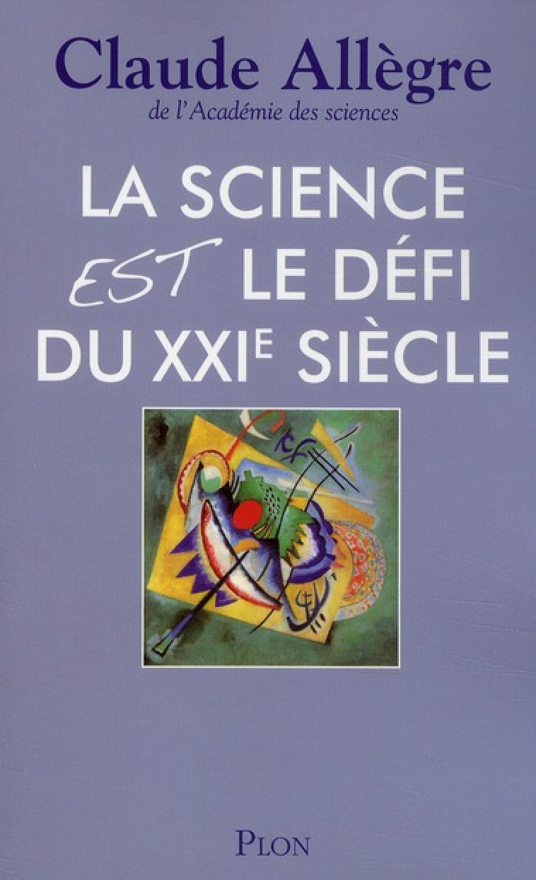 LA SCIENCE EST LE DEFI DU XXIE SIECLE - ALLEGRE CLAUDE - PLON