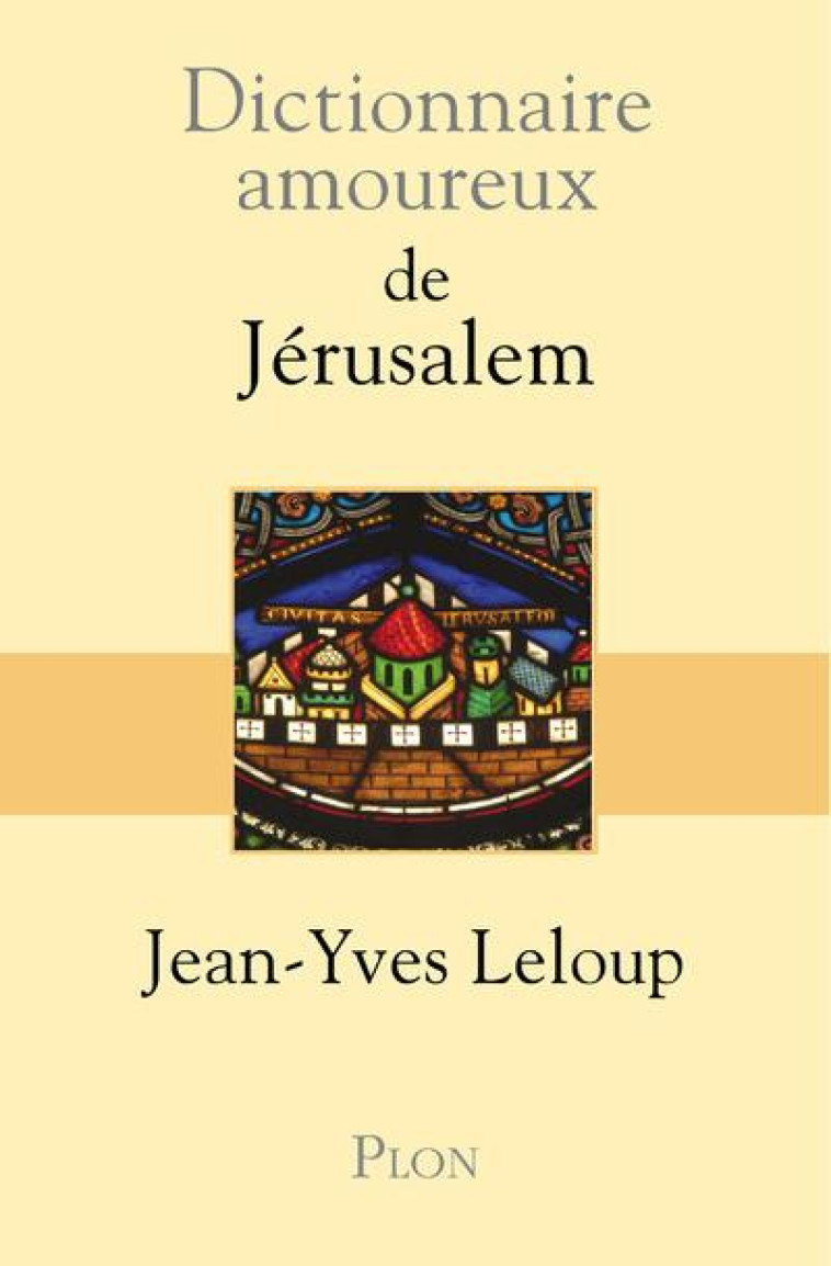 DICTIONNAIRE AMOUREUX DE JERUSALEM - LELOUP/BOULDOUYRE - PLON