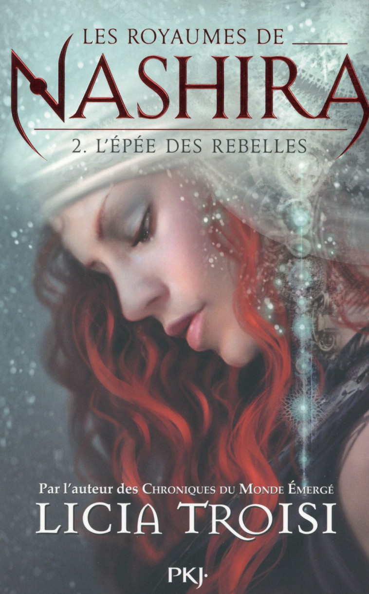 LES ROYAUMES DE NASHIRA - TOME 2 L'EPEE DES REBELLES - VOL02 - TROISI LICIA - Pocket jeunesse