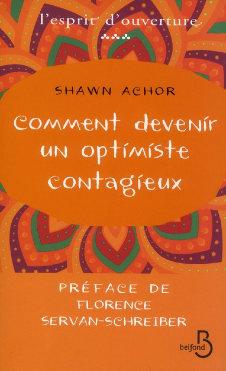 COMMENT DEVENIR UN OPTIMISTE CONTAGIEUX - ACHOR - BELFOND