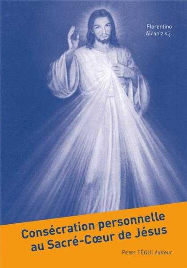 CONSECRATION PERSONNELLE AU SACRE-COEUR DE JESUS - ALCANIZ - TEQUI