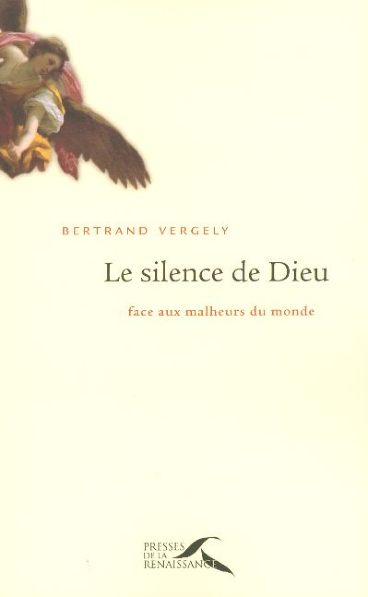 LE SILENCE DE DIEU - VERGELY BERTRAND - PRESSES RENAISS