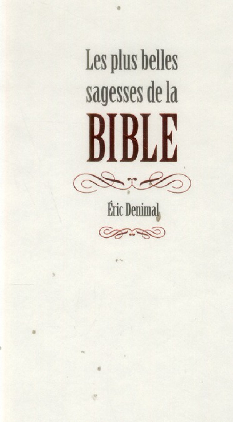 LES PLUS BELLES SAGESSES DE LA BIBLE - DENIMAL ERIC - First Editions