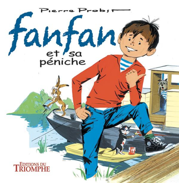 FANFAN - T01 - FANFAN ET SA PENICHE - PROBST PIERRE - TRIOMPHE