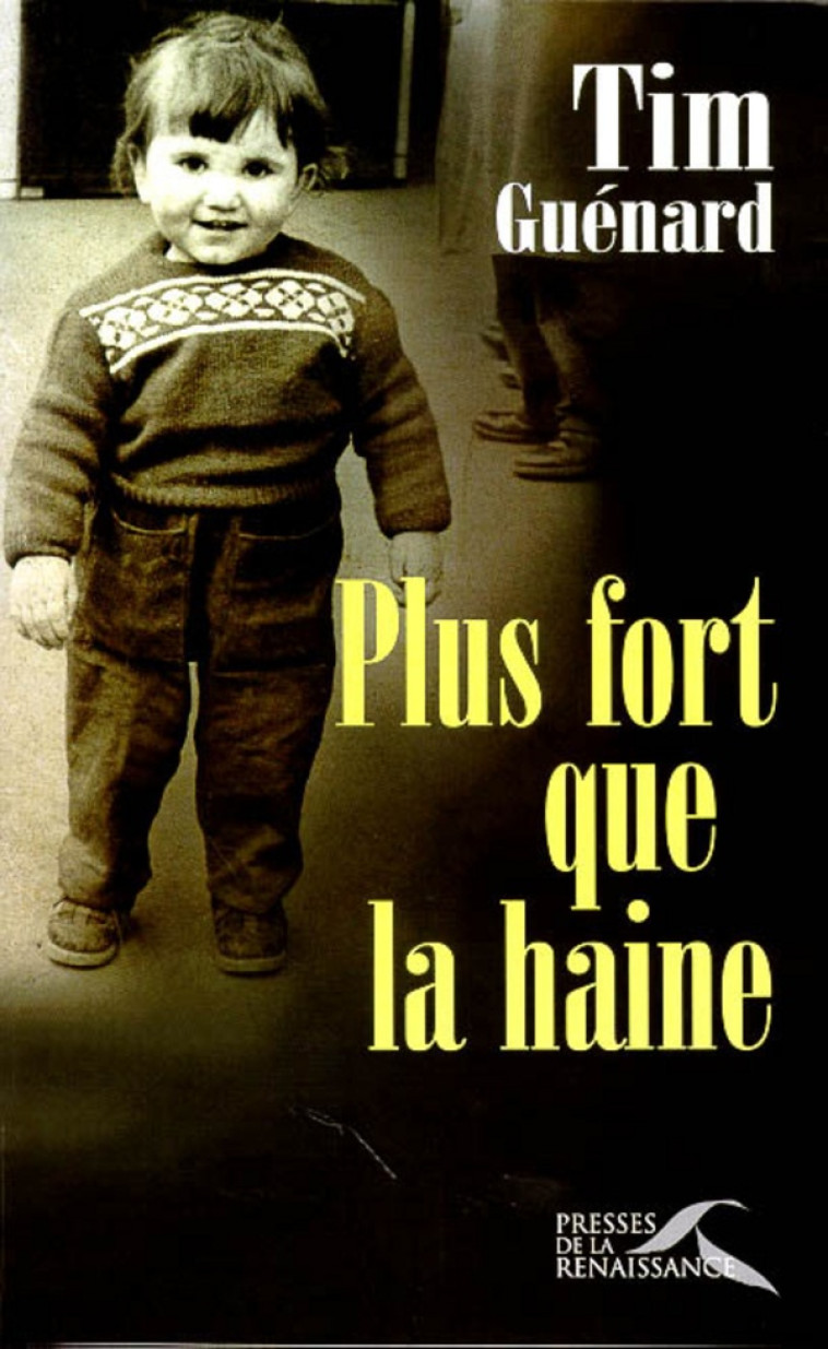 PLUS FORT QUE LA HAINE - GUENARD TIM - BELFOND