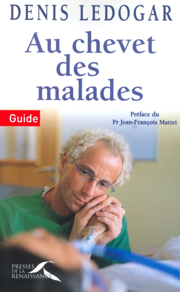 AU CHEVET DES MALADES - LEDOGAR/MATTEI - BELFOND