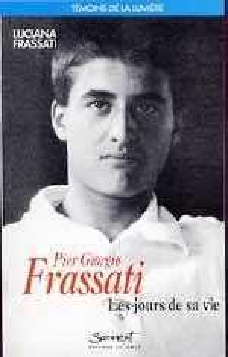 PIER GIORGIO FRASSATI - FRASSATI LUCIANA - JUBILE