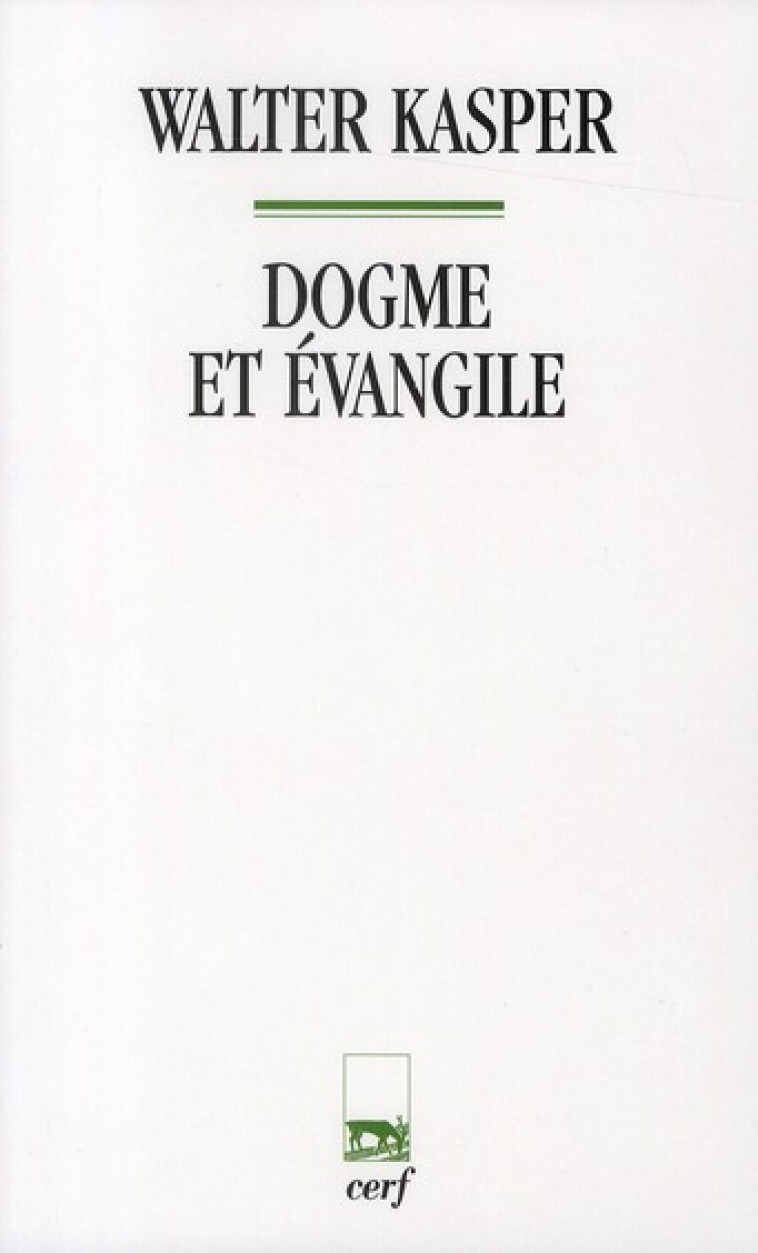 DOGME ET EVANGILE - KASPER WALTER - CERF