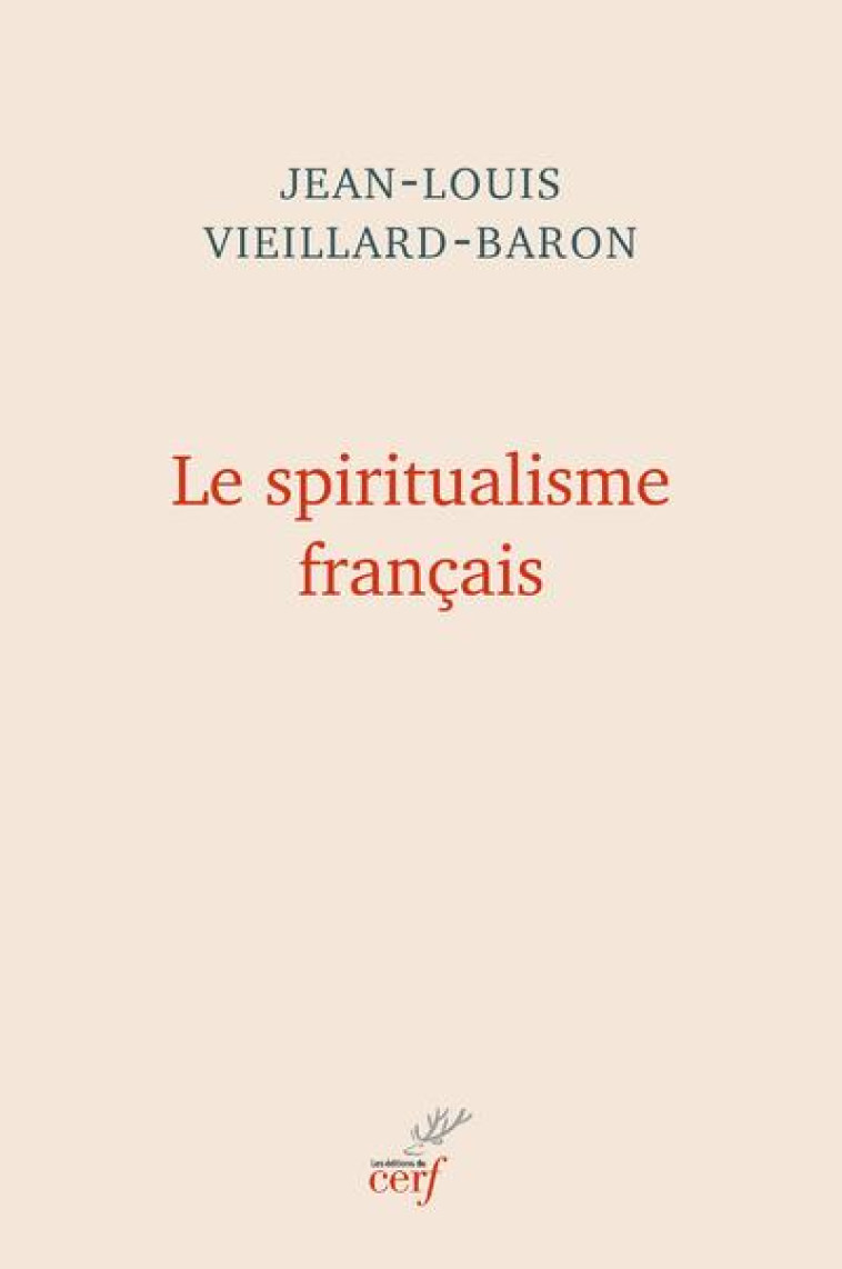 LE SPIRITUALISME FRANCAIS - VIEILLARD-BARON JEAN - CERF