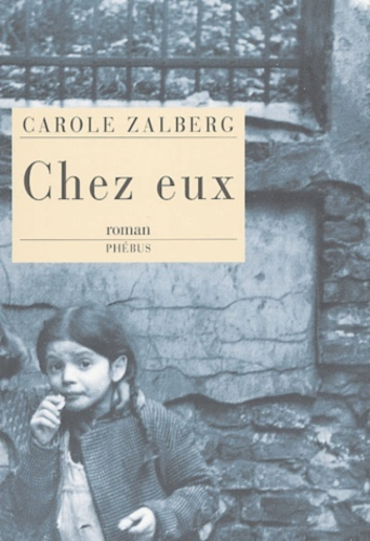 CHEZ EUX -  ZALBERG CAROLE - PHEBUS