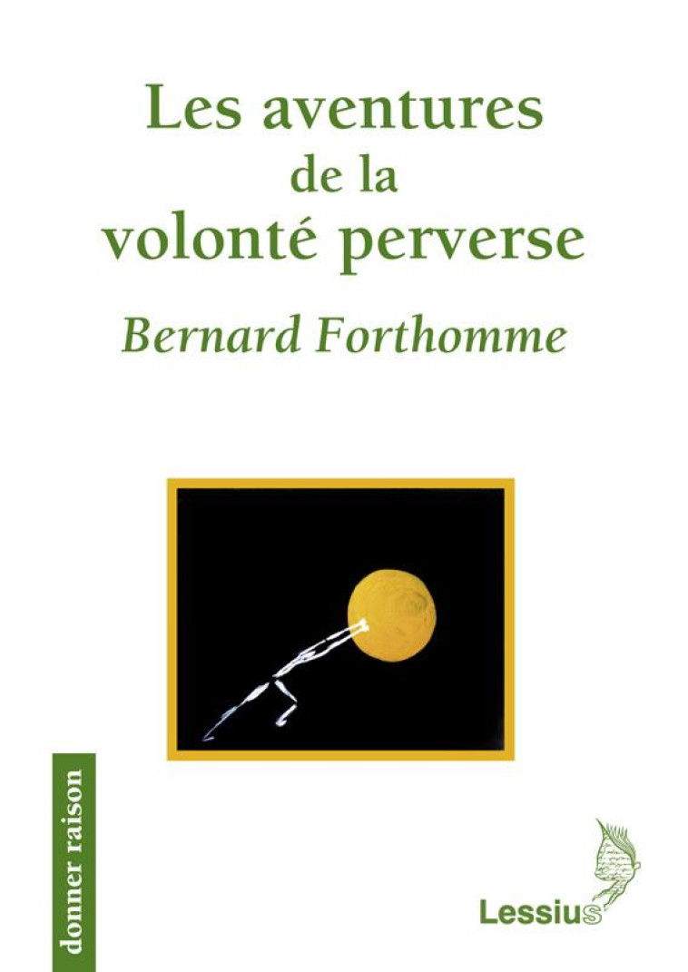 LES AVENTURES DE LA VOLONTE PERVERSE - COLLECTIF - LESSIUS