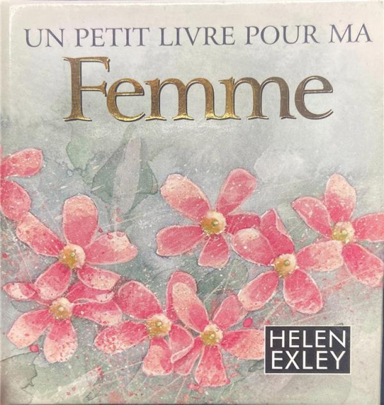 PETIT LIVRE POUR MA FEMME (UN) - EXLEY HELEN - EXLEY