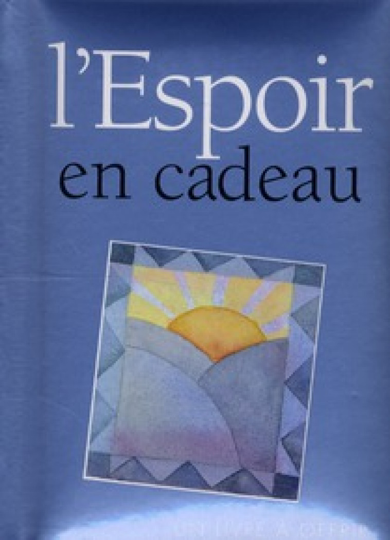 L' ESPOIR EN CADEAU - GF - EXLEY - EXLEY