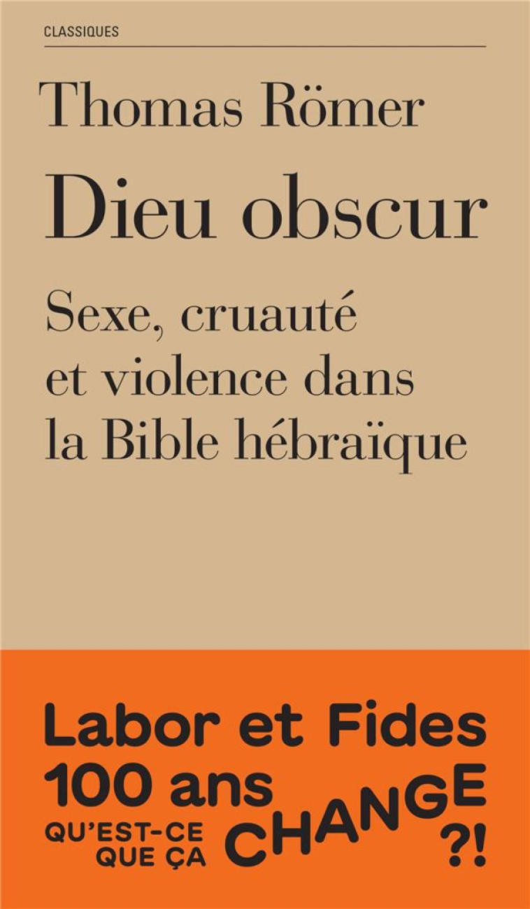 DIEU OBSCUR - SEXE, CRUAUTE ET VIOLENCE DANS L'ANCIEN TESTAMENT - ROMER THOMAS - SLATKINE