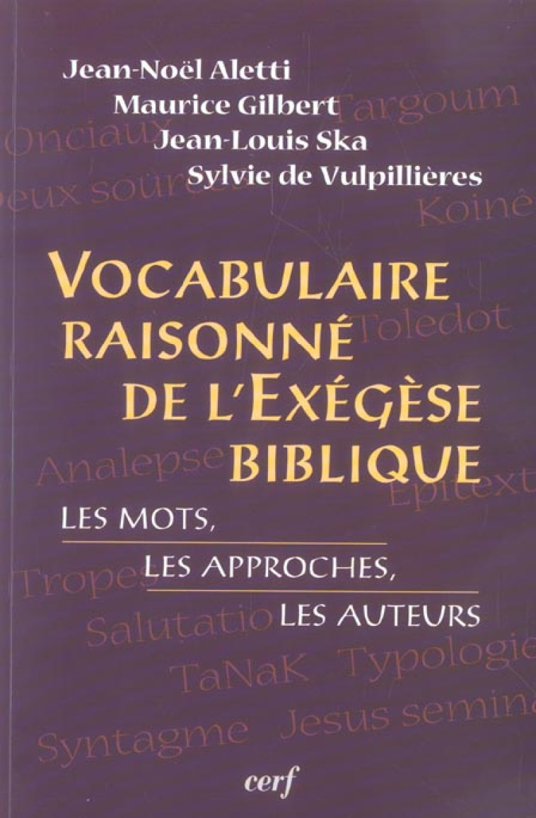 VOCABULAIRE RAISONNE DE L'EXEGESE BIBLIQUE - ALETTI JEAN-NOEL - CERF