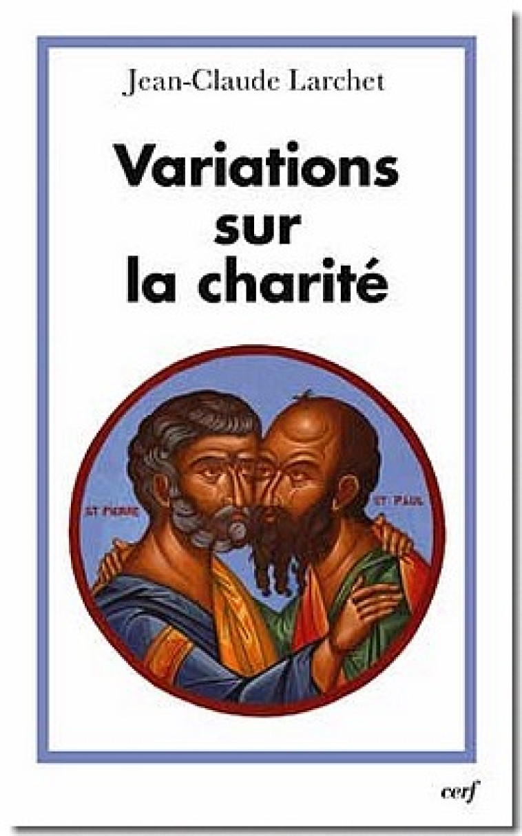 VARIATIONS SUR LA CHARITE - LARCHET JEAN-CLAUDE - CERF