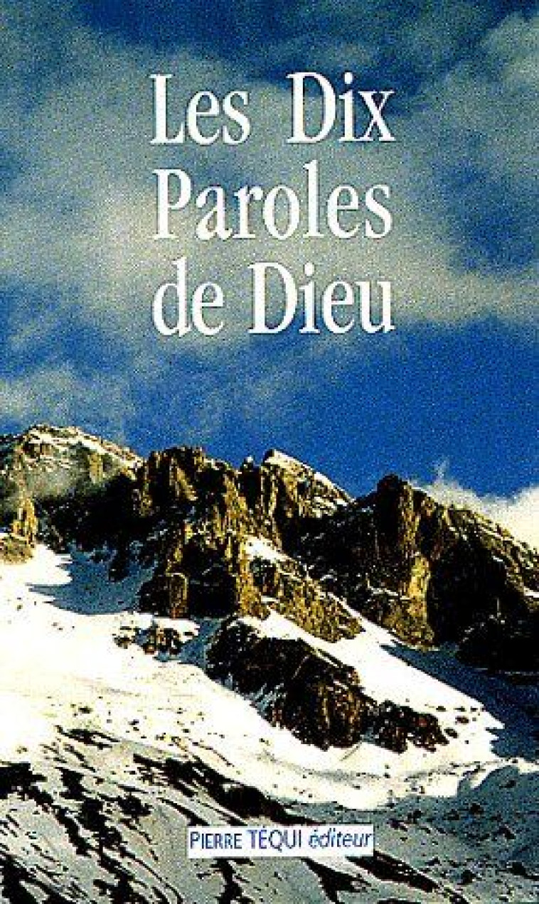 LES DIX PAROLES DE DIEU - DUFOUR JEAN-PAUL - TEQUI