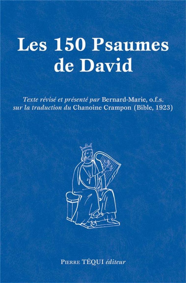 LES 150 PSAUMES DE DAVID - CRAMPON AUGUSTIN - TEQUI