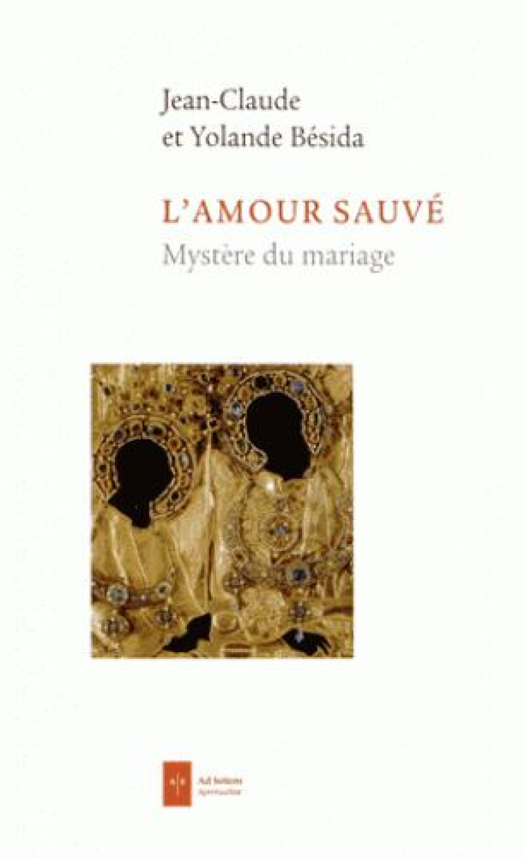 L'AMOUR SAUVE - MYSTERE DU MARIAGE - BESIDA - Ad Solem