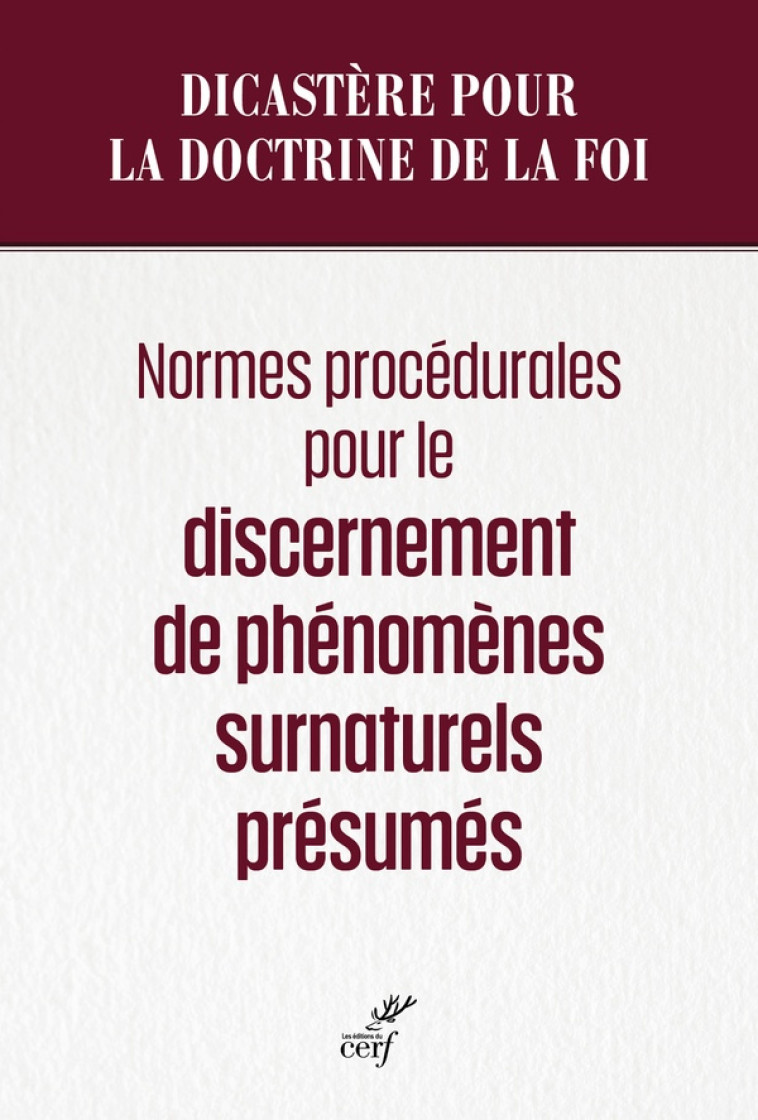 NORMES PROCEDURALES POUR LE DISCERNEMENT DE PHENOMENES SURNATURELS PRESUMES - DICASTERE POUR LA DO - CERF