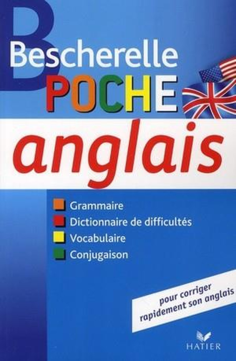 BESCHERELLE POCHE ANGLAIS - L'ESSENTIEL SUR LA LANGUE ANGLAISE - ROTGE WILFRID - HATIER JEUNESSE