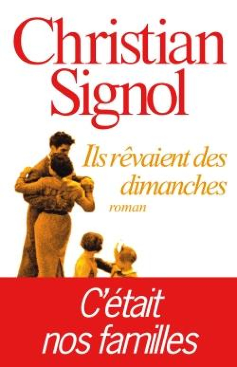 ILS REVAIENT DES DIMANCHES - SIGNOL CHRISTIAN - ALBIN MICHEL