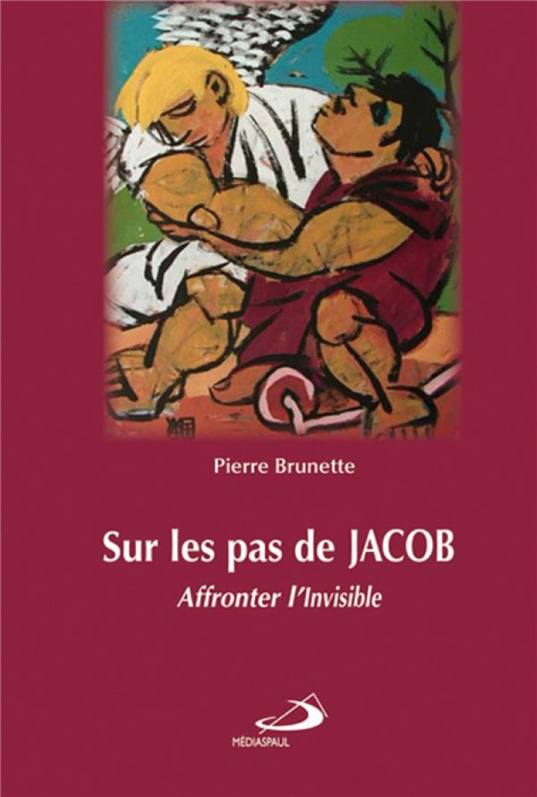 SUR LES PAS DE JACOB - BRUNETTE PIERRE - MEDIASPAUL QC