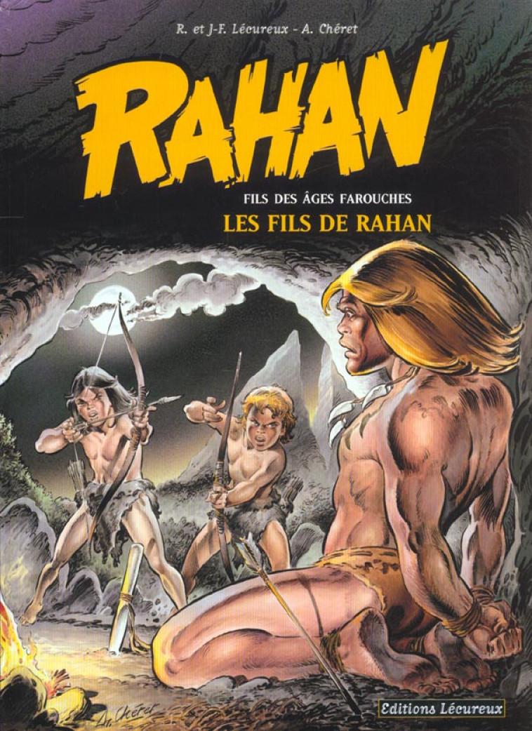 RAHAN - FILS DES AGES FAROUCHES T3 - LES FILS DE RAHAN - LECUREUX/CHERET - LECUREUX