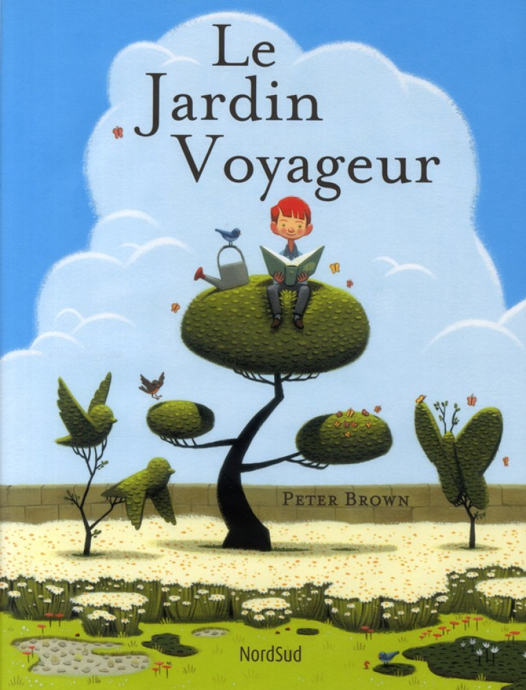 LE JARDIN VOYAGEUR - BROWN PETER - NORD SUD