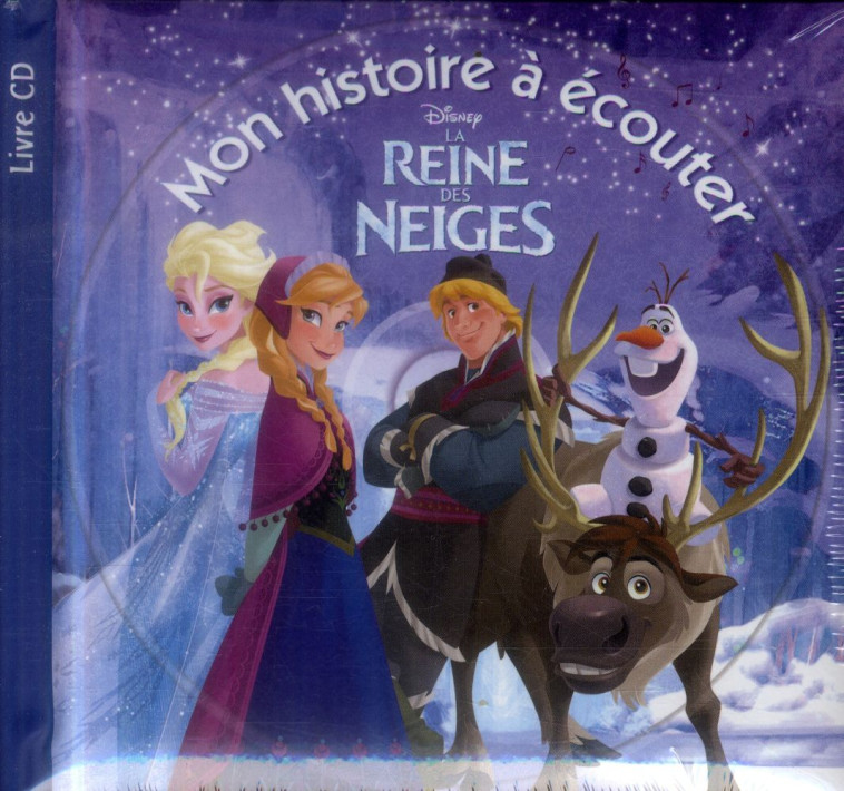 LA REINE DES NEIGES - MON HISTOIRE A ECOUTER - L'HISTOIRE DU FILM - LIVRE CD - DISNEY - DISNEY WALT - Hachette jeunesse-Disney