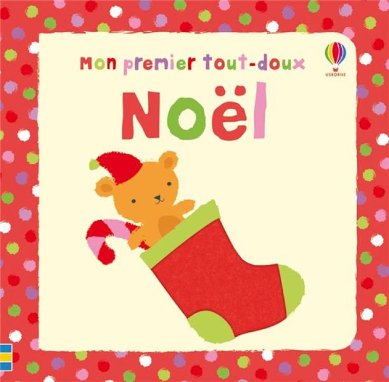 NOEL - MON PREMIER TOUT-DOUX - BAGGOTT/FEARN - USBORNE