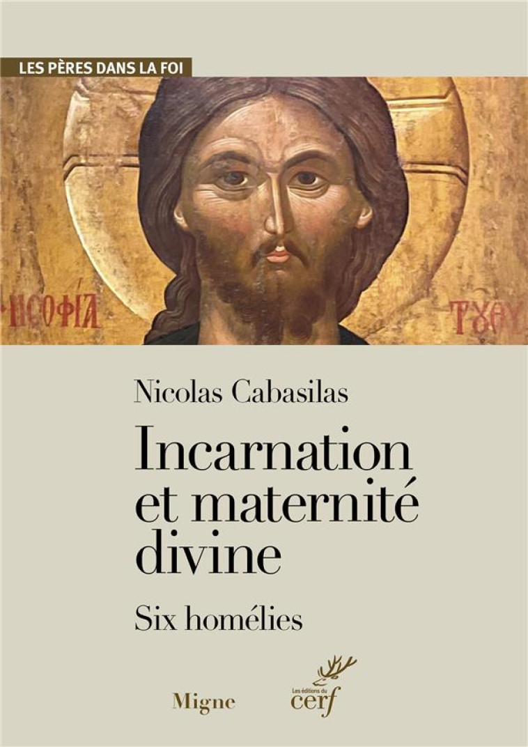 NICOLAS CABASILAS INCARNATION ET MATERNITE DIVINE - SIX HOMELIES - CONGOURDEAU/RICHARD - CERF