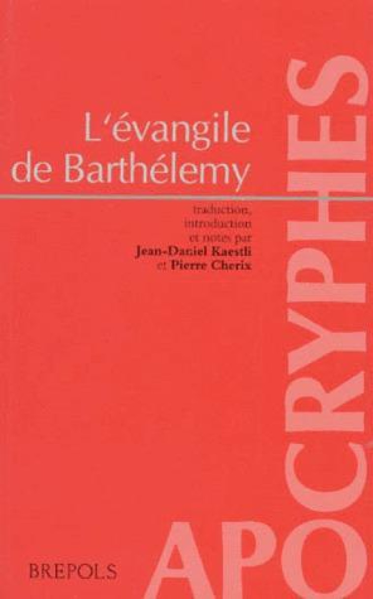 L' EVANGILE DE BARTHELEMY - KAESTLI JD - BREPOLS PUBLISH