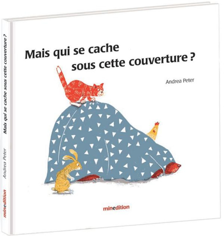 MAIS QUI SE CACHE SOUS CETTE COUVERTURE ? - PETER/PETER ANDREA - MINEDITION