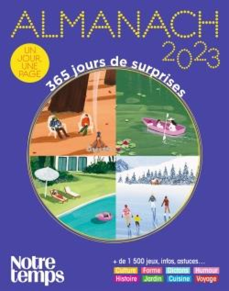 ALMANACH NOTRE TEMPS 2023 - COLLECTIF AUTEURS - REVUES BAYARD