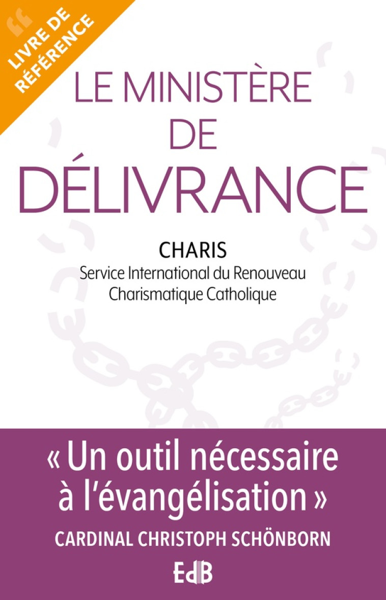 LE MINISTERE DE DELIVRANCE (NOUVELLE EDITION) - CHARIS - BEATITUDES