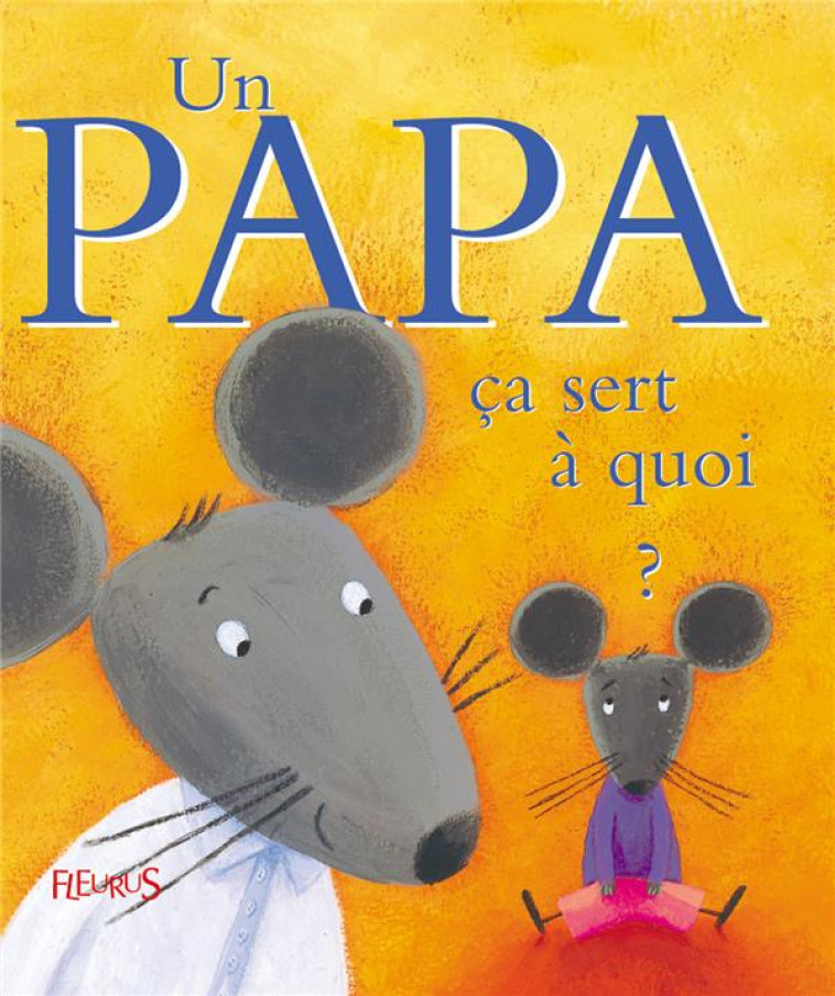 UN PAPA - BELLIER/DROUERE - FLEURUS